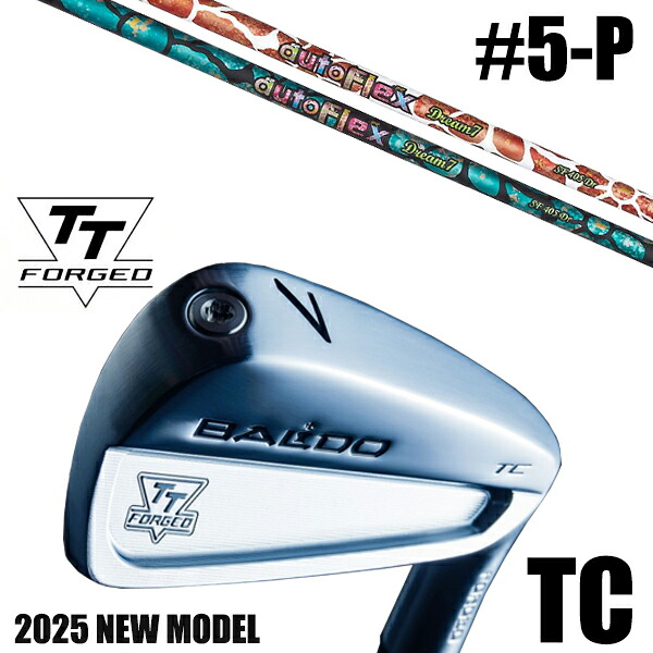カスタムクラブ 正規販売店 【5-P 6本セット】 2025年モデル バルド TTシリーズ フォージド ツアーキャビティー アイアン TC / BALDO TT FORGED TOUR CAVITY IRON TC SATIN / ドリームセブン アイアン オートフレックス / 5営業日以内の発送｜ゴルフトゥエンティ 179,700円