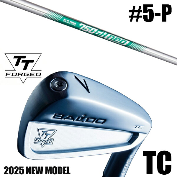 カスタムクラブ 正規販売店 【5-P 6本セット】 2025年モデル バルド TTシリーズ フォージド ツアーキャビティー アイアン TC / BALDO TT FORGED TOUR CAVITY IRON TC SATIN / NSプロ 750GHネオ 日本シャフト アイアン / 5営業日以内の発送 205,900円
