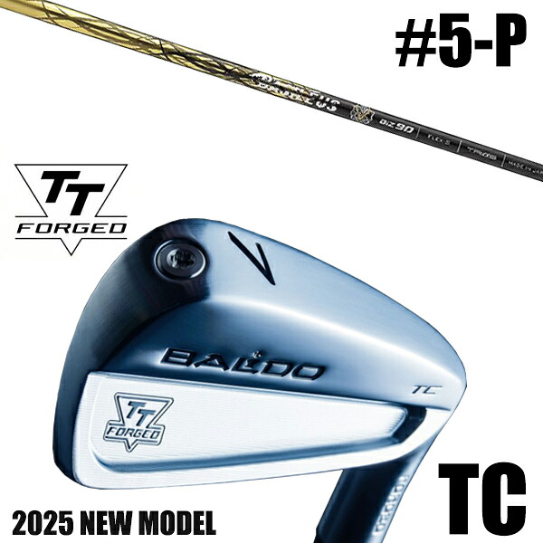 カスタムクラブ 正規販売店 【5-P 6本セット】 2025年モデル バルド TTシリーズ フォージド ツアーキャビティー アイアン TC / BALDO TT FORGED TOUR CAVITY IRON TC SATIN / バシレウス ボロン アイアン / 5営業日以内の発送