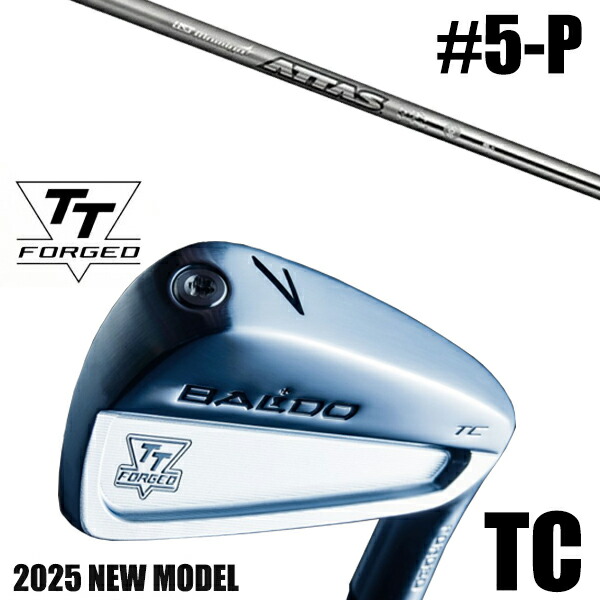カスタムクラブ 正規販売店 【5-P 6本セット】 2025年モデル バルド TTシリーズ フォージド ツアーキャビティー アイアン TC / BALDO TT FORGED TOUR CAVITY IRON TC SATIN / アッタスアイアン 10S.10SX USTマミア / 5営業日以内の発送