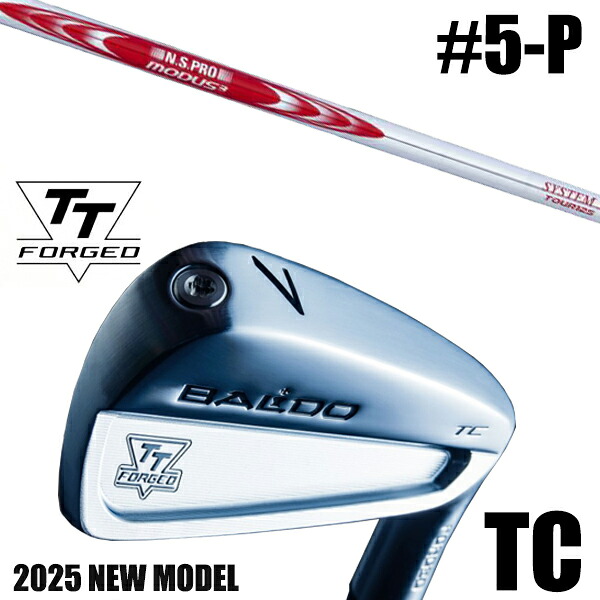 カスタムクラブ 正規販売店 【5-P 6本セット】 2025年モデル バルド TTシリーズ フォージド ツアーキャビティー アイアン TC / BALDO TT FORGED TOUR CAVITY IRON TC SATIN / NSプロ モーダス3 システム3 ツアー125 アイアン / 5営業日以内の発送 205,900円