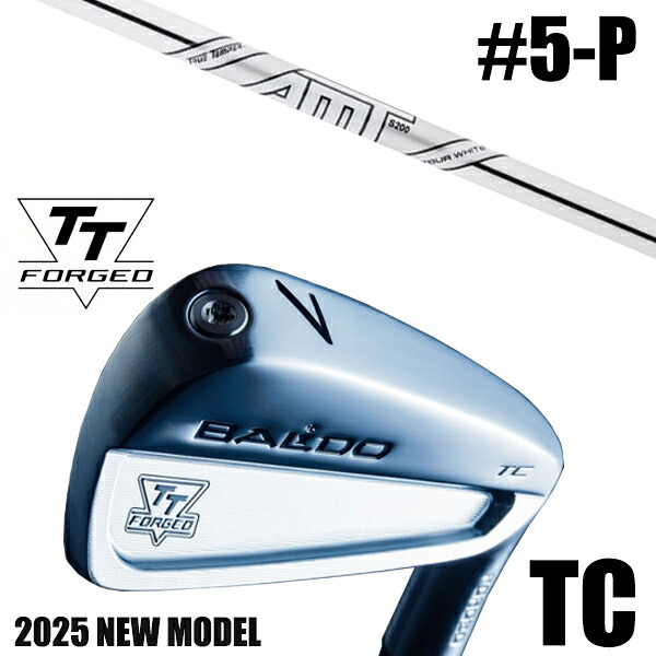 カスタムクラブ 正規販売店 【5-P 6本セット】 2025年モデル バルド TTシリーズ フォージド ツアーキャビティー アイアン TC / BALDO TT FORGED TOUR CAVITY IRON TC SATIN / ダイナミックゴールド AMTツアーホワイト アイアン / 5営業日以内の発送