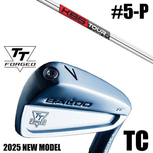 カスタムクラブ 正規販売店 【5-P 6本セット】 2025年モデル バルド TTシリーズ フォージド ツアーキャビティー アイアン TC / BALDO TT FORGED TOUR CAVITY IRON TC SATIN / KBS Cテーパー C-TAPER アイアン / 5営業日以内の発送