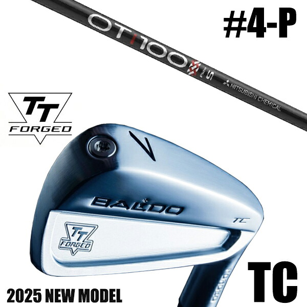 カスタムクラブ 正規販売店 【4-P 7本セット】 2025年モデル バルド TTシリーズ フォージド ツアーキャビティー アイアン TC / BALDO TT FORGED TOUR CAVITY IRON TC SATIN / OTツアー アイアン 三菱ケミカル / 5営業日以内の発送
