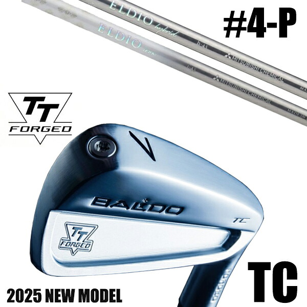 カスタムクラブ 正規販売店 【4-P 7本セット】 2025年モデル バルド TTシリーズ フォージド ツアーキャビティー アイアン TC / BALDO TT FORGED TOUR CAVITY IRON TC SATIN / エルディオ アイアン 女性専用シャフト / 5営業日以内の発送