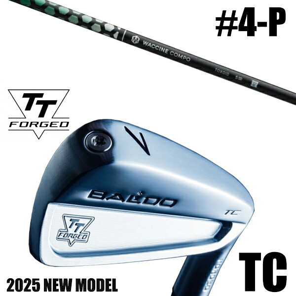 カスタムクラブ 正規販売店 【4-P 7本セット】 2025年モデル バルド TTシリーズ フォージド ツアーキャビティー アイアン TC / BALDO TT FORGED TOUR CAVITY IRON TC SATIN / ワクチンコンポ トキソイド WACCINEcompo TOXOID / 5営業日以内の発送