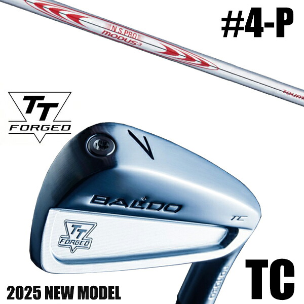 カスタムクラブ 正規販売店 【4-P 7本セット】 2025年モデル バルド TTシリーズ フォージド ツアーキャビティー アイアン TC / BALDO TT FORGED TOUR CAVITY IRON TC SATIN / NSプロ モーダス3 ツアー130 アイアン / 5営業日以内の発送