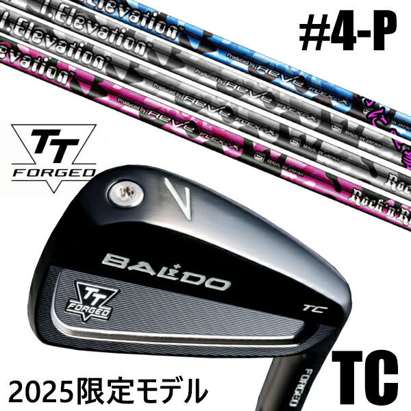 カスタムクラブ 正規販売店 【4-P 7本セット】 2025年モデル バルド TTシリーズ フォージド ツアーキャビティー アイアン TC / BALDO TT FORGED TOUR CAVITY IRON TC BLACK / レーヴ アイ.エレベーション アイアン RAVE / 5営業日以内の発送