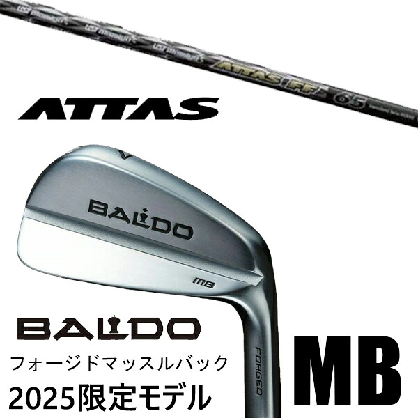 [数量限定] カスタムクラブ 正規販売店 2025年モデル バルド アイアン フォージド マッスルバック MB / アッタスFF アイアンシャフト USTマミア / 5営業日以内の発送｜ゴルフトゥエンティ