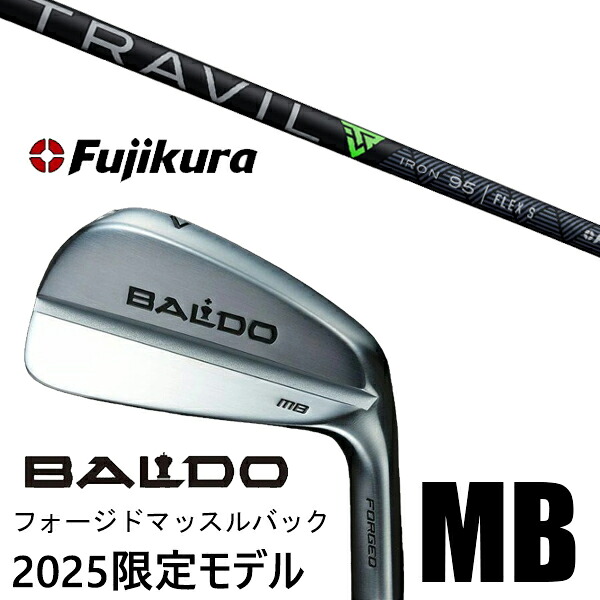 [数量限定] カスタムクラブ 正規販売店 2025年モデル バルド アイアン フォージド マッスルバック MB / トラビル アイアンシャフト フジクラ / 5営業日以内の発送