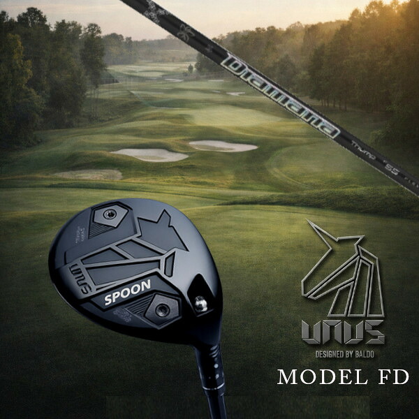 カスタムクラブ 左右選択 正規販売店 2026 BALDO UNUS MODEL FD FAIRWAY WOOD ウヌスシリーズ フェアウェイウッド 三菱ケミカル ディアマナ サンプ Diamana Thump FW FWシャフト オーダーメイド