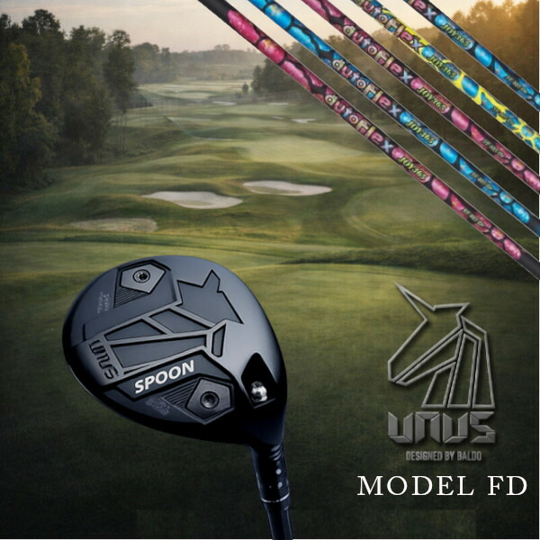 カスタムクラブ 左右選択 正規販売店 2026 BALDO UNUS MODEL FD FAIRWAY WOOD ウヌスシリーズ フェアウェイウッド Auto Flex Shaft オートフレックスシャフト JOY365 FW FWシャフト オーダーメイド