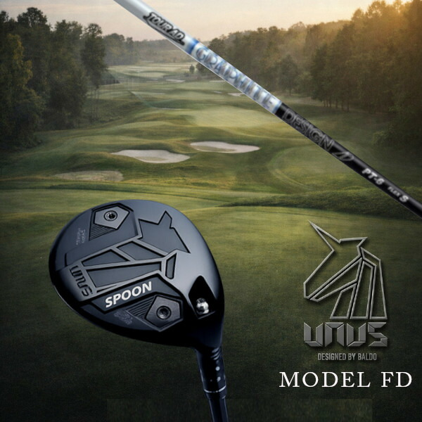 カスタムクラブ 左右選択 正規販売店 2026 BALDO UNUS MODEL FD FAIRWAY WOOD ウヌスシリーズ フェアウェイウッド グラファイトデザイン ツアー TOUR AD PT ドライバーシャフト オーダーメイド