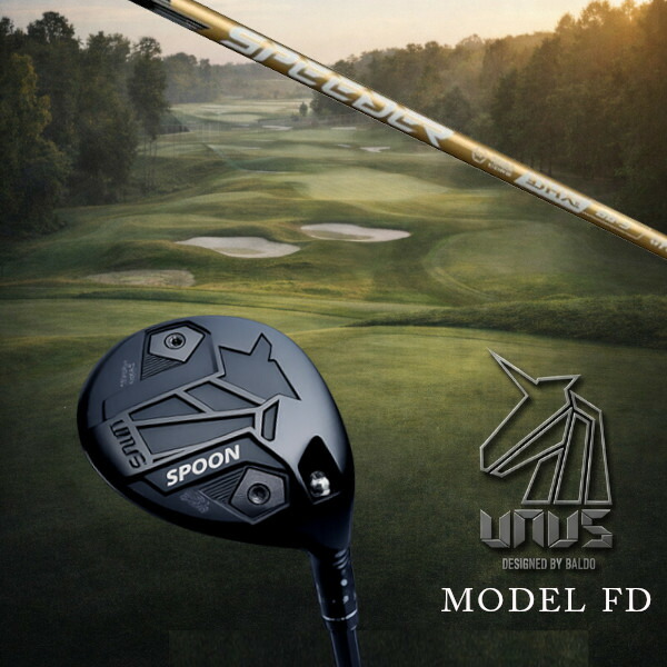 カスタムクラブ 左右選択 正規販売店 2026 BALDO UNUS MODEL FD FAIRWAY WOOD ウヌスシリーズ フェアウェイウッド フジクラ スピーダー エヌエックス ゴールド SPEEDER NX GOLD ドライバーシャフト オーダーメイド
