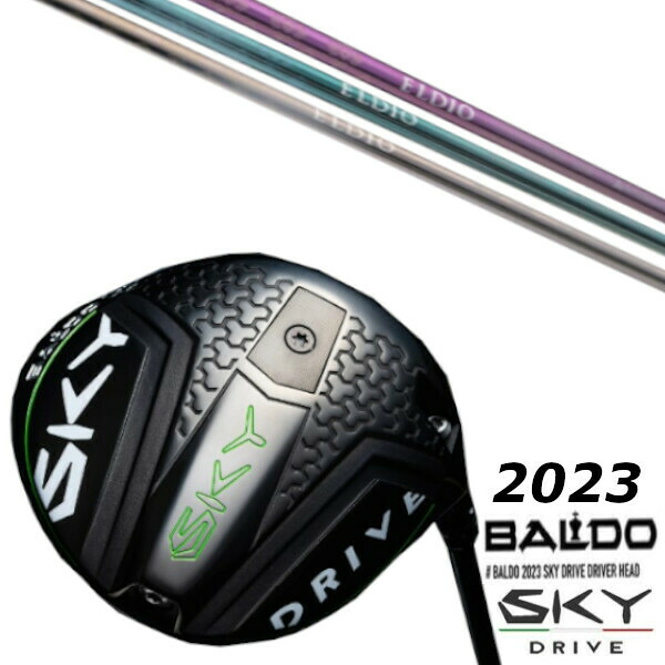 カスタムクラブ バルド 2023 BALDO SKY DRIVE DRIVER 三菱ケミカル ELDIO No.03 女性専用シャフト｜ゴルフトゥエンティ