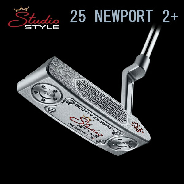 2025 Titleist  ScottyCameron Studio Style 『NEWPORT2 PLUS』日本置き目品\u003cBR\u003eタイトリスト  スコッティキャメロン  制作室 表現スタイル『ニュー界面2 つけ加える  /  34in』 パター