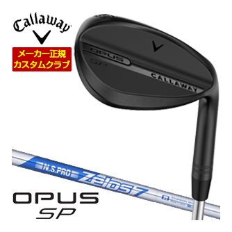 [SALE価格] キャロウェイ オーパス SP ウェッジ ブラック N.S.PRO Zelos7 シャフト 特注カスタムクラブ