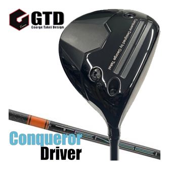 GTD ジョージ武井デザイン Conqueror コンクワーラー ドライバー 三菱 TENSEI Pro ORANGE 1K シャフト 特注カスタムクラブ