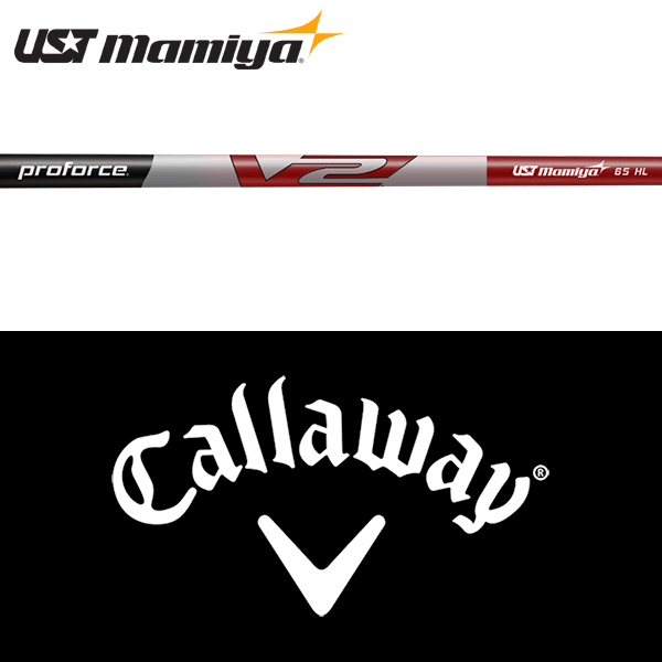 【全てメーカー純正部品使用】【キャロウェイ ウッド用 純正 スリーブ付きシャフト】 USTマミヤ プロフォース V2 HL (2024年モデル) (US仕様) (UST Mamiya ProForce V2 HL 2024 Ver.)