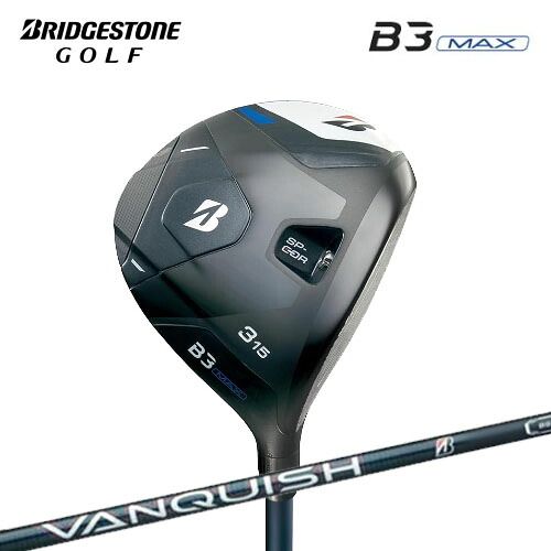 [予告]マラソンP5倍【7/25(土)～】 ブリヂストン ゴルフ B3 MAX フェアウェイウッド VANQUISH BS40 for MAX シャフト 2024年モデル｜Golkin（ゴルフマートキング）