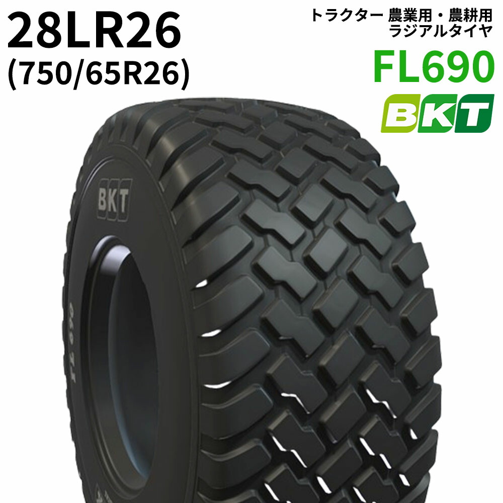 BKT トラクタ 農林用・農林用タイア FLOTATION ラジアル FL690 28LR26(750/65R26) 1本 ※要店卸し資産突きとめる