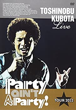 【中古】（非常に良い）25th Anniversary Toshinobu Kubota Concert Tour 2012 Party ain't A Party! [DVD]｜GoodLifeStore