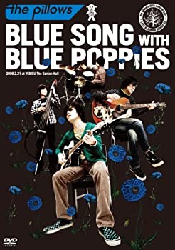 【中古】(未使用品)BLUE SONG WITH BLUE POPPIES 2009.2.21 at YEBISU The Garden Hall [DVD]