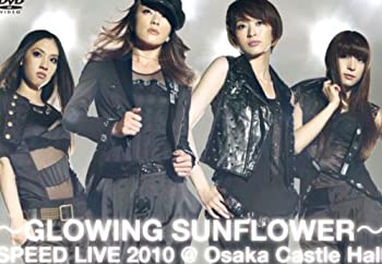 【中古】（非常に良い）GLOWING SUNFLOWER SPEED LIVE 2010@大阪城ホール [DVD]
