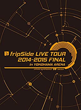 【中古】（非常に良い）fripSide LIVE TOUR 2014-2015 FINAL in YOKOHAMA ARENA [DVD] 12,760円
