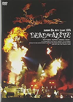 【中古】(未使用品)Janne Da Arc Live 2006 DEAD or ALIVE -SAITAMA SUPER ARENA 05.20- [DVD]