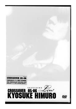 【中古】（非常に良い）KYOSUKE HIMURO COUNTDOWN LIVE CROSSOVER 05-06 1st STAGE/2nd STAGE [DVD]
