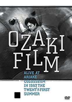 【中古】（非常に良い）OZAKI FILM ALIVE AT ARIAKE COLOSSEUM IN 1987 THE TWENTY-FIRST SUMMER [DVD]