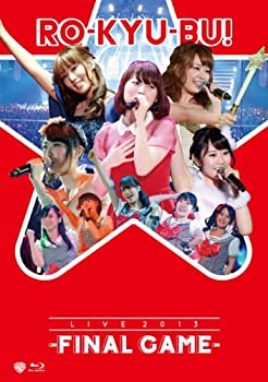 【中古】（非常に良い）RO-KYU-BU! / LIVE 2013 -FINAL GAME- [Blu-ray]