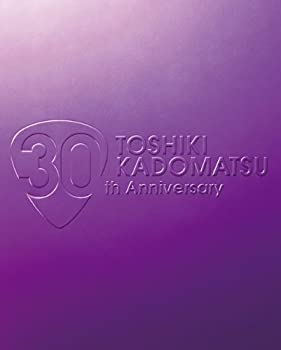【中古】（非常に良い）TOSHIKI KADOMATSU 30th Anniversary Live 2011.6.25 YOKOHAMA ARENA [DVD]
