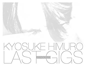 【中古】（非常に良い）KYOSUKE HIMURO LAST GIGS 初回BOX限定盤 (3DVD)