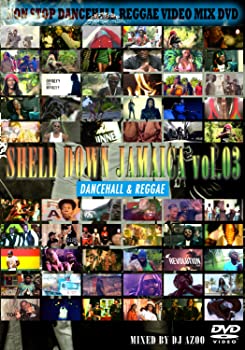 【中古】（非常に良い）SHELL DOWN JAMAICA vol.3 -Dancehall & Reggae- [DVD]