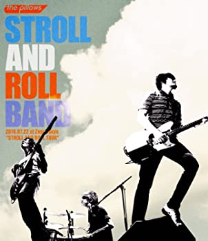 【中古】（非常に良い）STROLL AND ROLL BAND 2016.07.22 at Zepp Tokyo "STROLL AND ROLL TOUR" [Blu-ray]｜GoodLifeStore