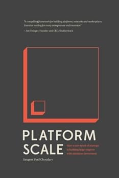 【中古】(非常に良い)Platform Scale: How an emerging business model helps startups build large empires with minimum investment|GoodLifeStore