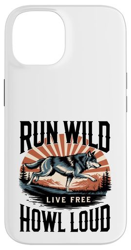 ラン・ワイルド・ライブ・フリー・ハウル・ラウド・ウルフスマホケースiPhone14用