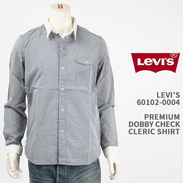 Levi's リーバイス プレミアム クレリック シャツ ドビーチェック LEVI'S PREMIUM SHIRT 60102-0004【国内正規品/長袖/送料無料】｜ジーンズ　ジーパ　ウェブサイト