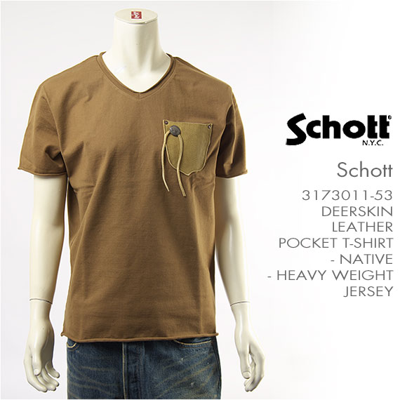 【国内正規品】Schott ショット 半袖 鹿革 ポケットＴシャツ ネイティブ ジャージー（ヘビー天竺） Schott S/S DEERSKIN LEATHER POCKET T-SHIRT NATIVE 3173011-53 【ポケＴ・Ｖネック・コンチョ・送料無料】