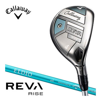 [タイムセール] キャロウェイ REVA RISE ウィメンズ ユーティリティ ELDIO 40 for Callaway シャフト