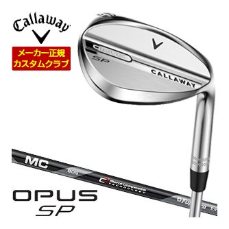 [タイムセール] 特注カスタムクラブ キャロウェイ OPUS SP ウェッジ クロム MC 70 / 80 for Callaway シャフト