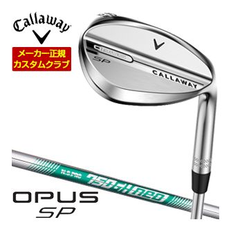 [タイムセール] 特注カスタムクラブ キャロウェイ OPUS SP ウェッジ クロム N.S.PRO 750GH neo シャフト