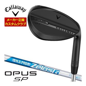 [タイムセール] 特注カスタムクラブ キャロウェイ OPUS SP ウェッジ ブラック N.S.PRO Zelos6 シャフト
