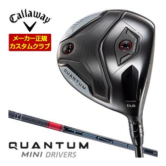 [タイムセール] 特注カスタムクラブ キャロウェイ QUANTUM MINI ドライバー 三菱 TENSEI PRO RED 1K シャフト