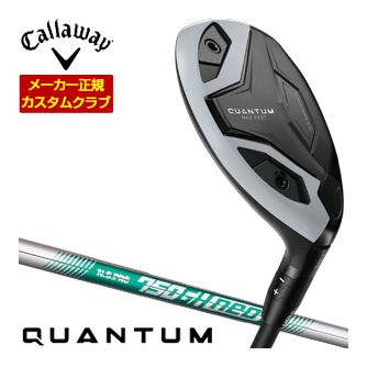 [タイムセール] 特注カスタムクラブ キャロウェイ QUANTUM MAX FAST ユーティリティ N.S.PRO 750GH neo シャフト｜ゴルフプラザ　グリーンフィル