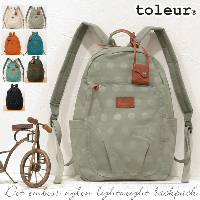 【再入荷！】撥水 背嚢  toleur トーラ トゥーレ 11927 熱産業 エンボスドット 他愛も無い ナイロン 軽さ うしろ側容器に並べる 一点柄 カーキ 象牙色 薄墨色ベージュ 黒いこと 洋芥子 ラッピング無料 春 夏 秋 冬