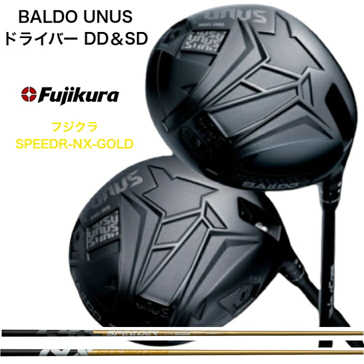 【カスタム】BALDO UNUS MODEL DD/SD バルドウヌスドライバーDD/SD Fujikura SPEEDER NX GOLD 藤倉スピーダーエヌエックスゴールド