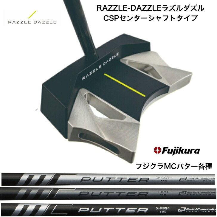 【カスタム】 RAZZLEDAZZLE ラズルダズル CSP 真っただ中立て坑 PUTTER パター Fujikura MC PUTTER 藤倉 フジクラ3種